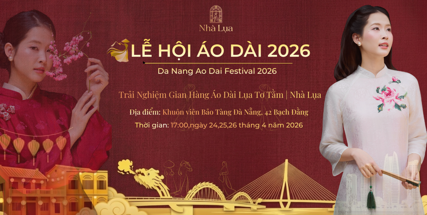 Lễ Hội Áo Dài Đà Nẵng 2026: Nhà Lụa Mang Gì Đến Gian Hàng Tại Bảo Tàng Đà Nẵng?