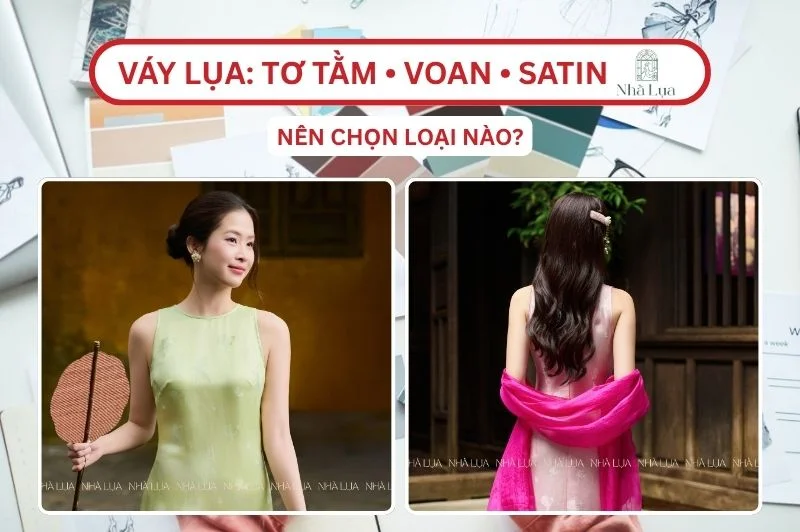 Váy Lụa Tơ Tằm, Voan Và Satin Chọn Loại Nào