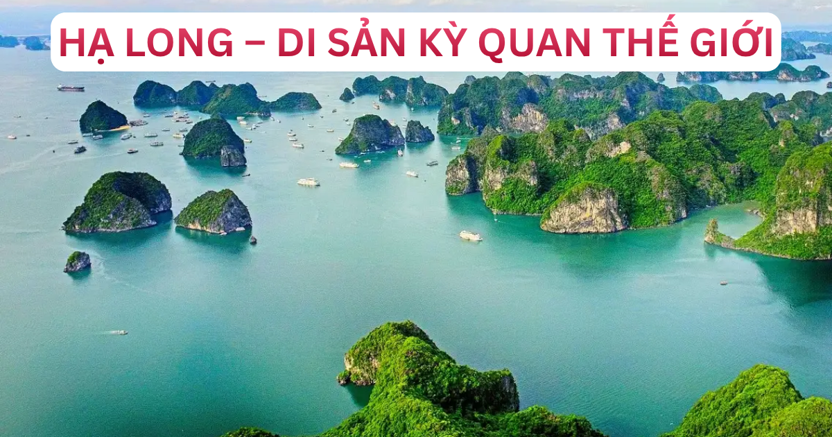 Đi Hạ Long Mặc Gì – Vịnh Di Sản Văn Hóa Hùng Vĩ & Thơ Mộng Đầy Mê Hoặc