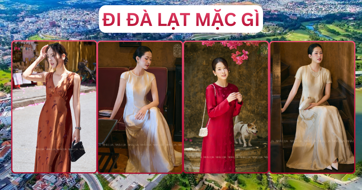 Đi Đà Lạt Mặc Gì Outfit Và Địa Điểm Nổi Bật