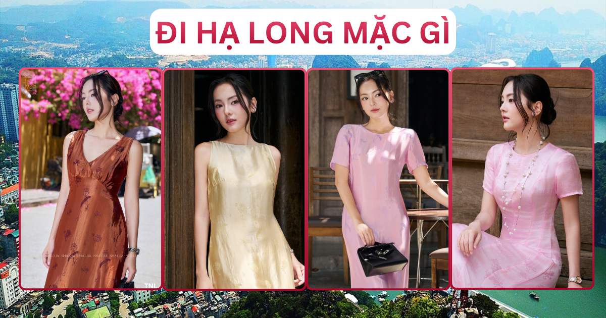 Đi Mặc Gì Outfit Và Địa Điểm Nổi Bật Hạ Long