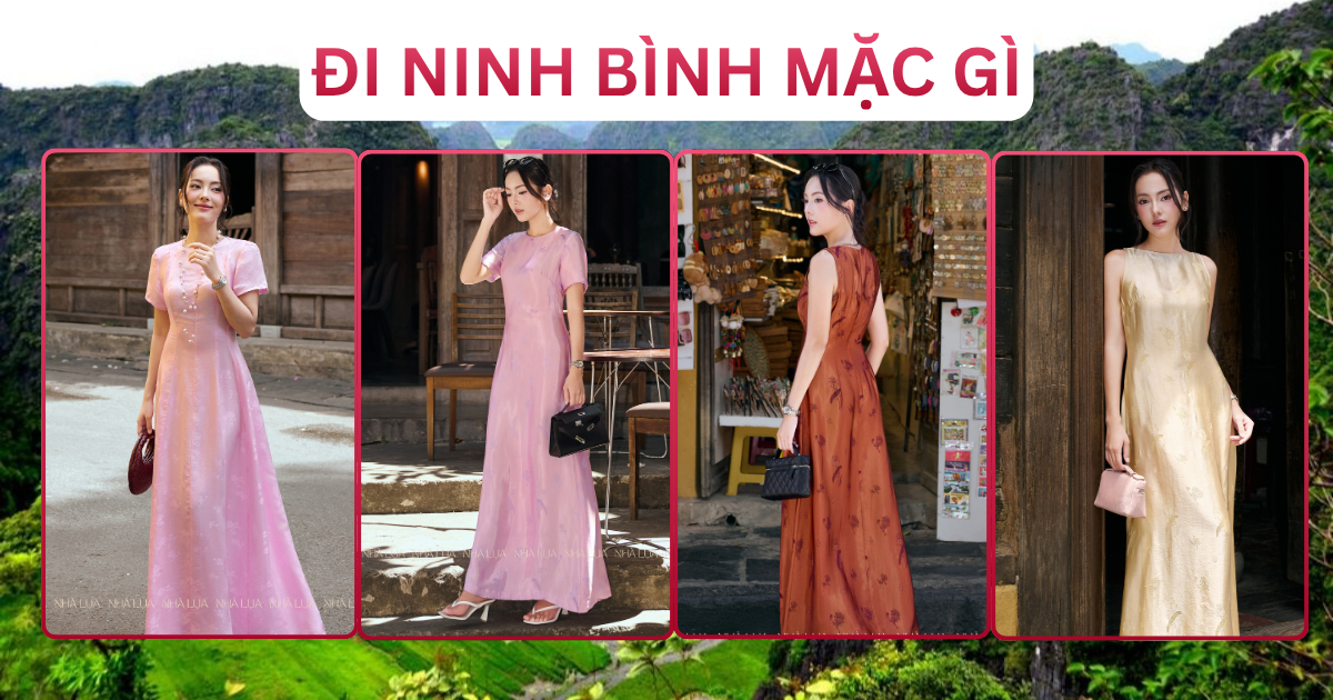 Đi Ninh Bình Mặc Gì Outfit Và Địa Điểm Nổi Bật Ninh Bình
