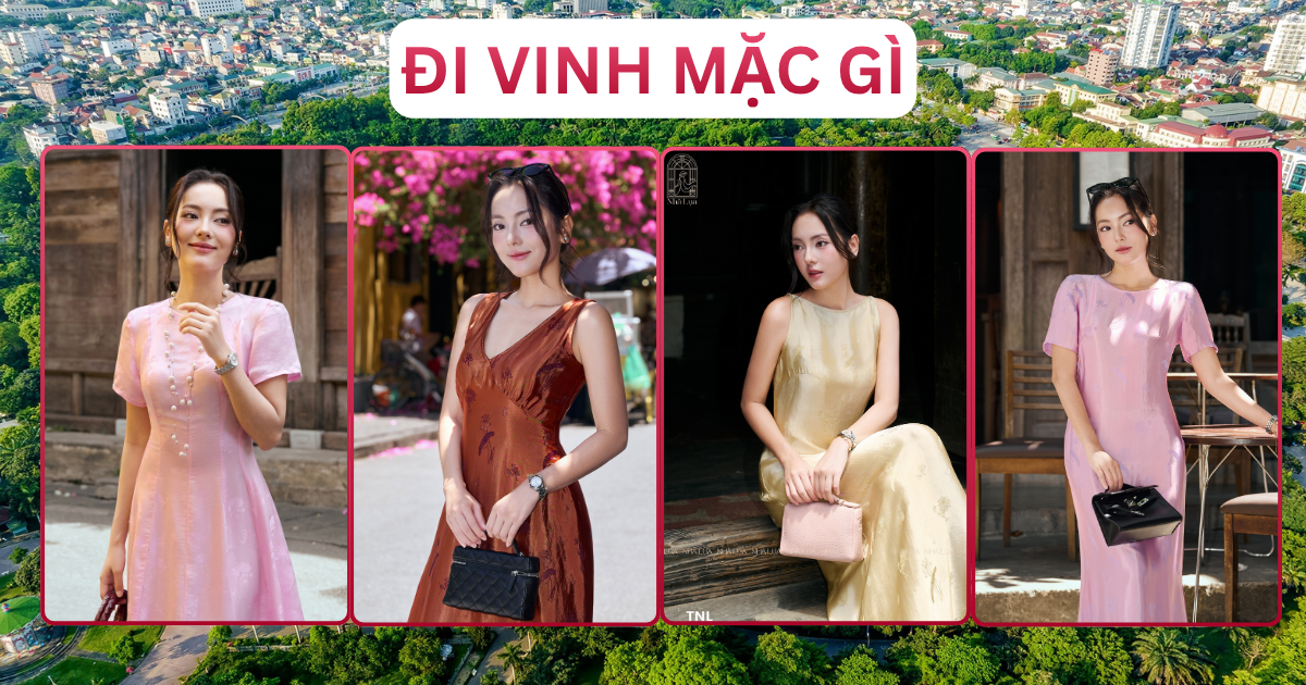 Đi Mặc Gì Outfit Và Địa Điểm Nổi Bật Vinh