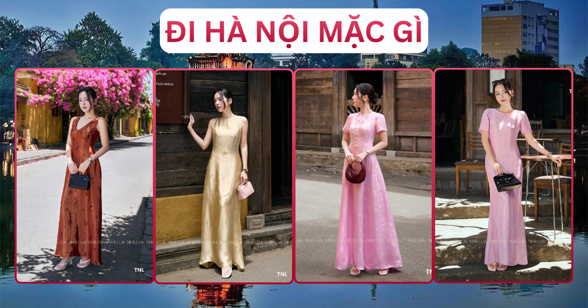Đi Hà Nội mặc gì? Outfit dạo phố thanh lịch giữa 36 Phố Phường