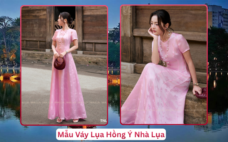 Mẫu Váy Lụa Hồng Ý Nhà Lụa Hà Nội