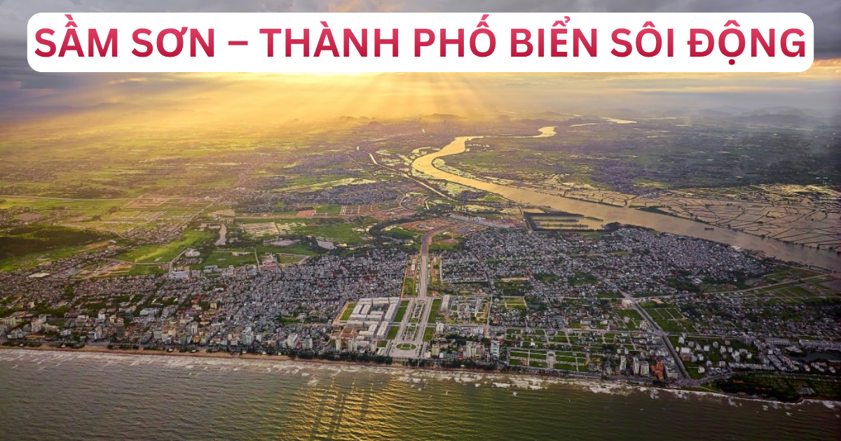 Đi Tp. Sầm Sơn Thanh Hóa Mặc Gì – Thành Phố Biển Sôi Động & Gần Gũi Đầy Sức Sống