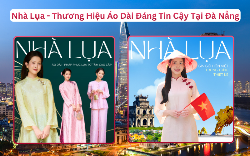 Thương Hiệu Thời Trang Lụa Cao Cấp Nhà Lụa Phục Vụ Hồ Chí Minh