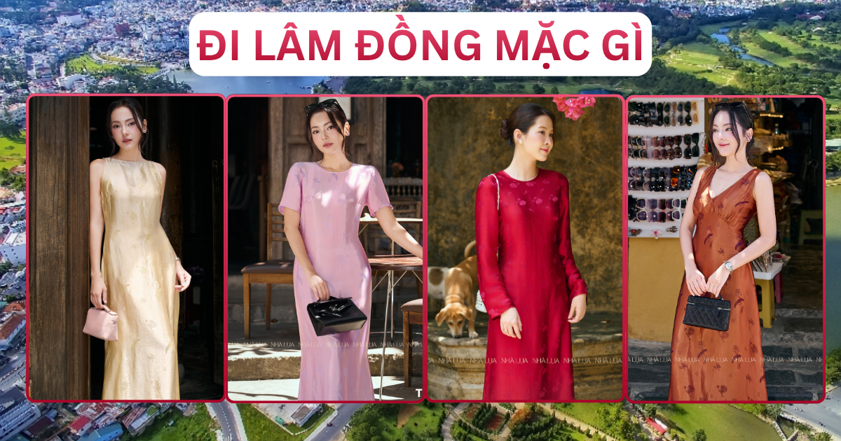 Đi Lâm Đồng Mặc Gì Outfit Và Địa Điểm Nổi Bật