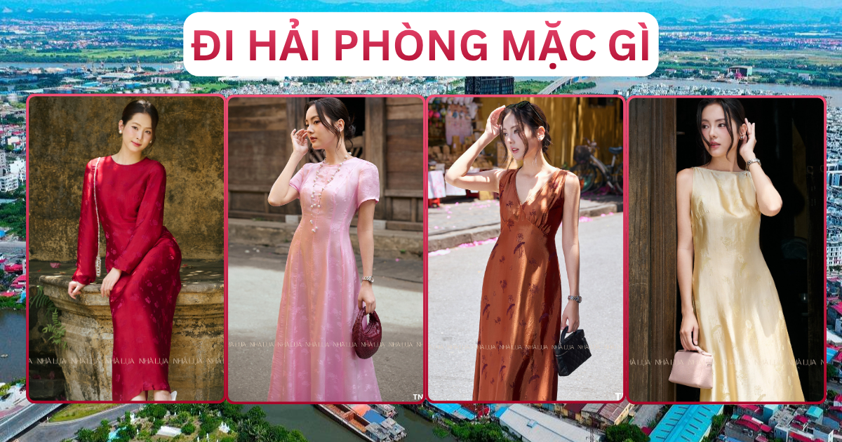 Đi Hải Phòng Mặc Gì Outfit Và Địa Điểm Nổi Bật