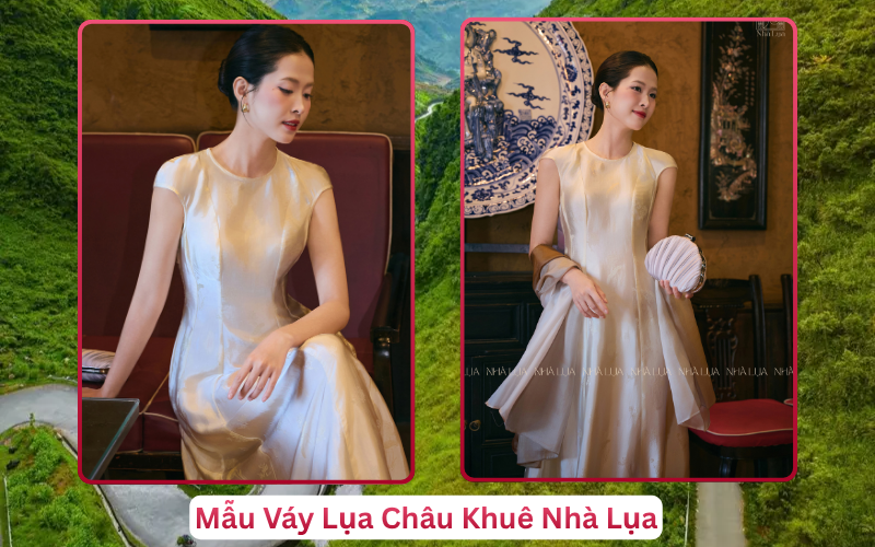 Mẫu Váy Lụa Châu Khuê Nhà Lụa Hà Giang