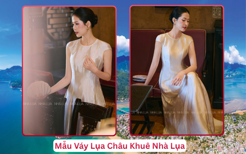 Mẫu Váy Lụa Châu Khuê Nhà Lụa Lăng Cô