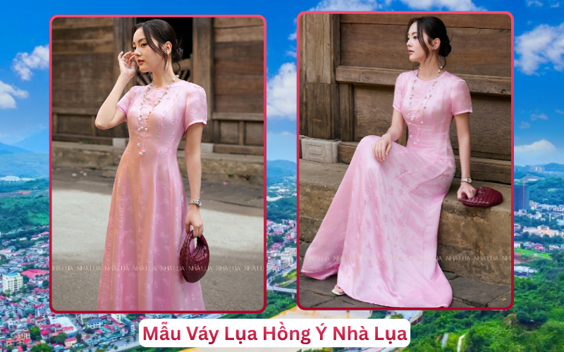Mẫu Váy Lụa Hồng Ý Nhà Lụa Lào Cai