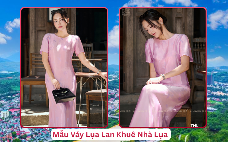 Mẫu Váy Lụa Lan Khuê Nhà Lụa Lào Cai