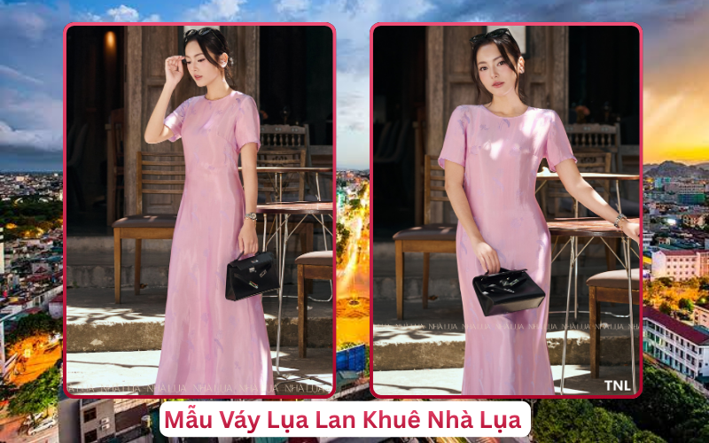 Mẫu Váy Lụa Lan Khuê Nhà Lụa Thanh Hóa