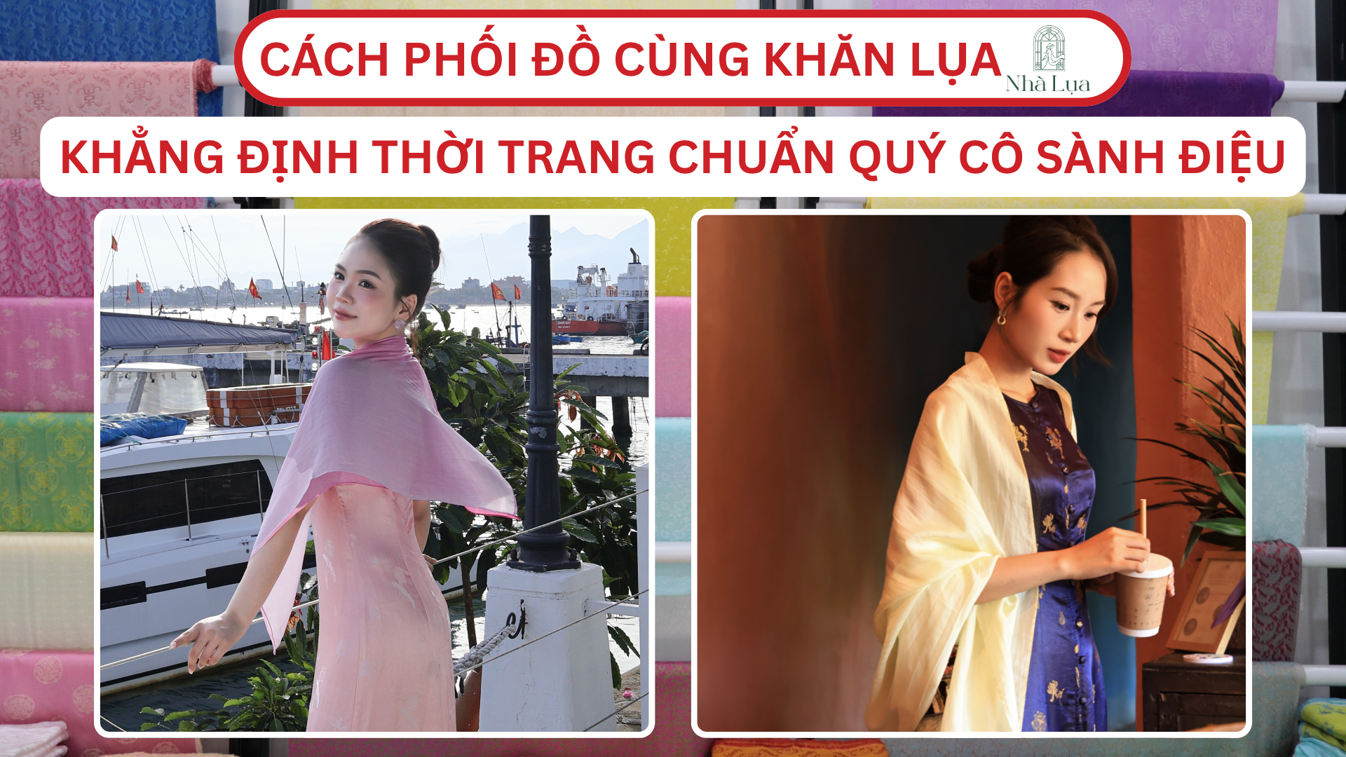 7+ Cách Phối Đồ Cùng Khăn Lụa Tơ Tằm Chuẩn Quý Cô Sành Điệu