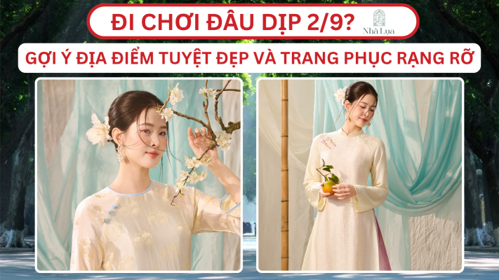 Đi Chơi Đâu Dịp 2/9? Gợi Ý Địa Điểm Tuyệt Đẹp Và Trang Phục Rạng Rỡ