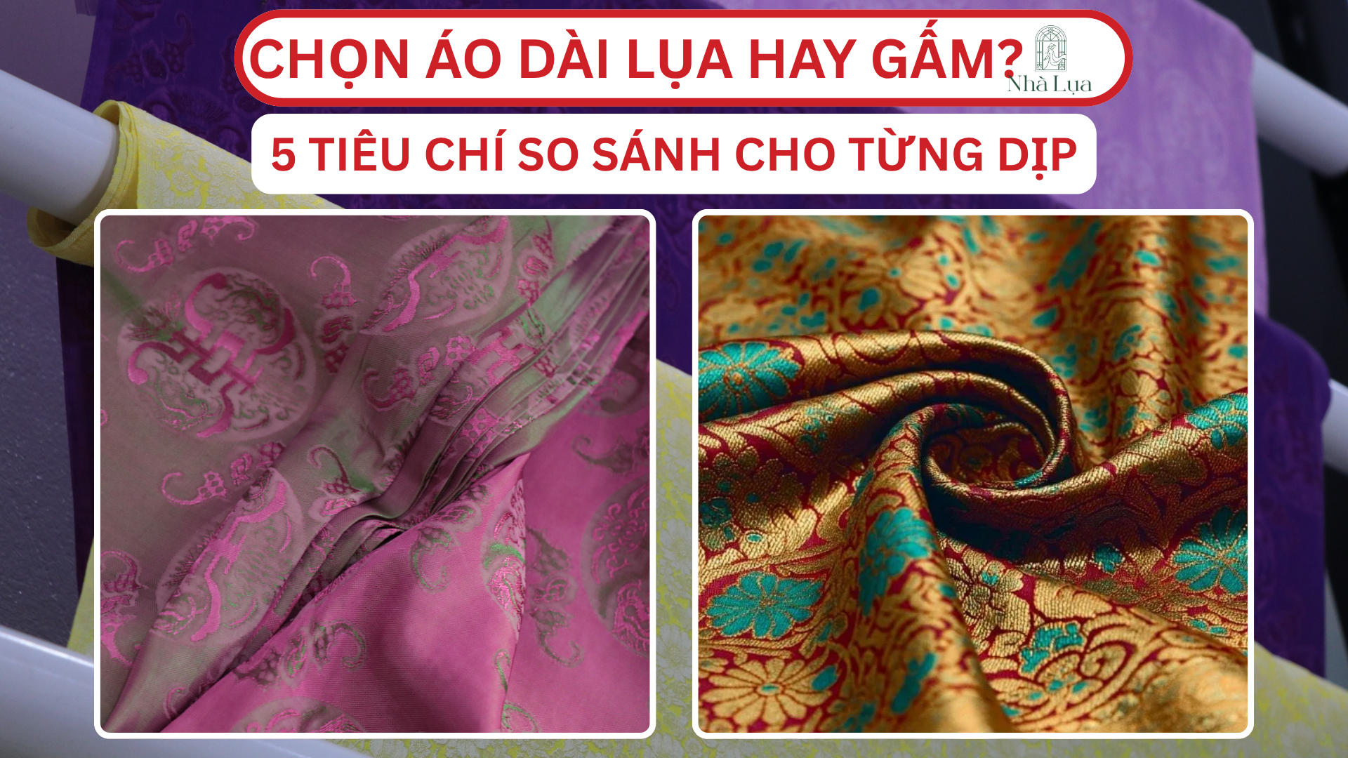 Chọn Áo Dài Lụa Hay Gấm? 5 Tiêu Chí So Sánh Để Chọn Đúng Cho Từng Dịp