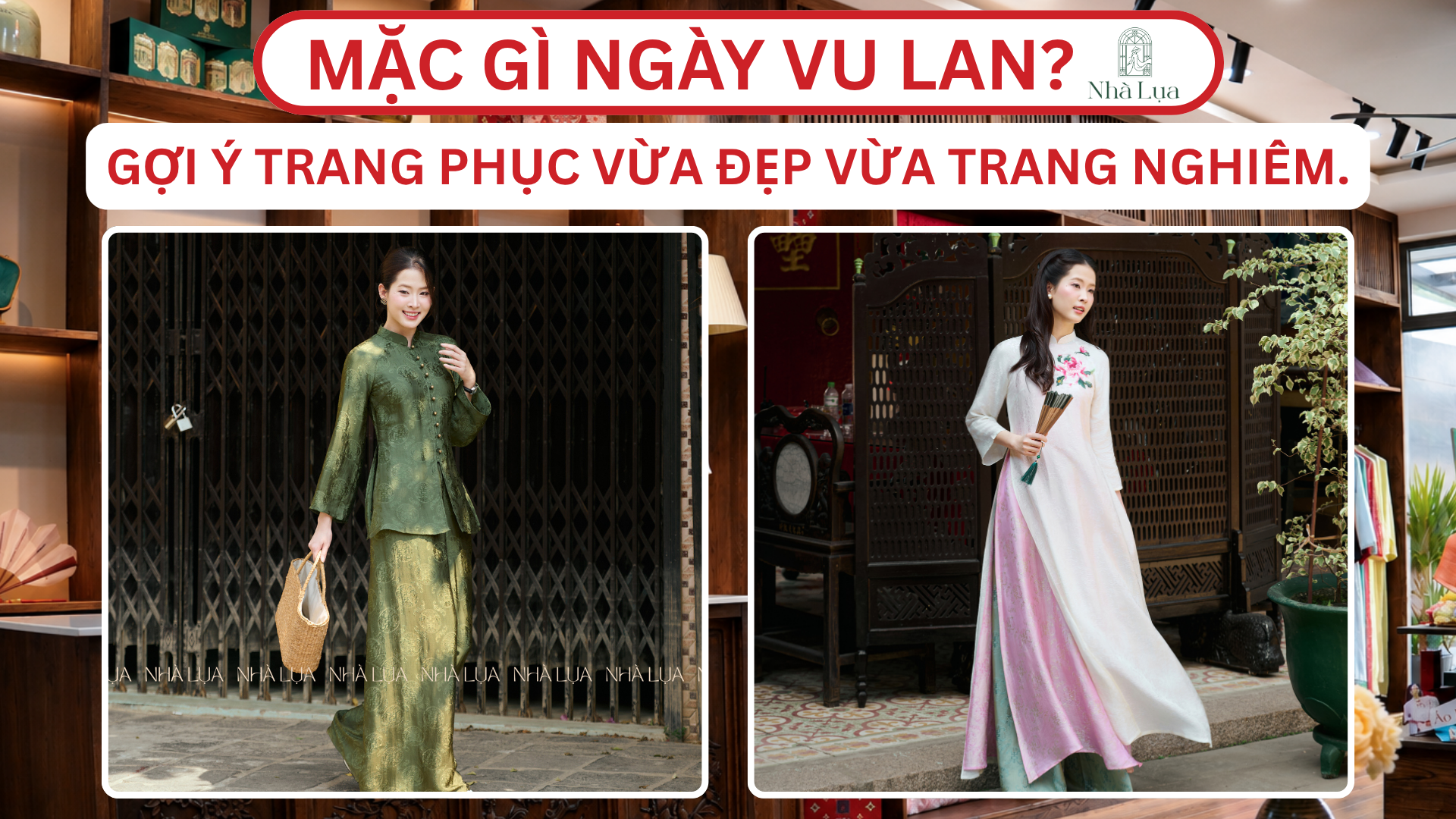Mặc gì ngày Vu Lan? 4 gợi ý trang phục chuẩn văn hóa, vừa đẹp vừa trang nghiêm