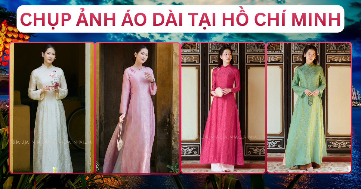 Chụp Ảnh Áo Dài Tại Hồ Chí Minh