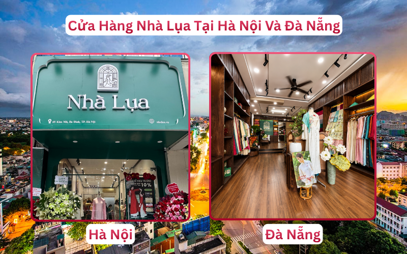 Cửa Hàng Nhà Lụa Tại Hà Nội Và Đà Nẵng