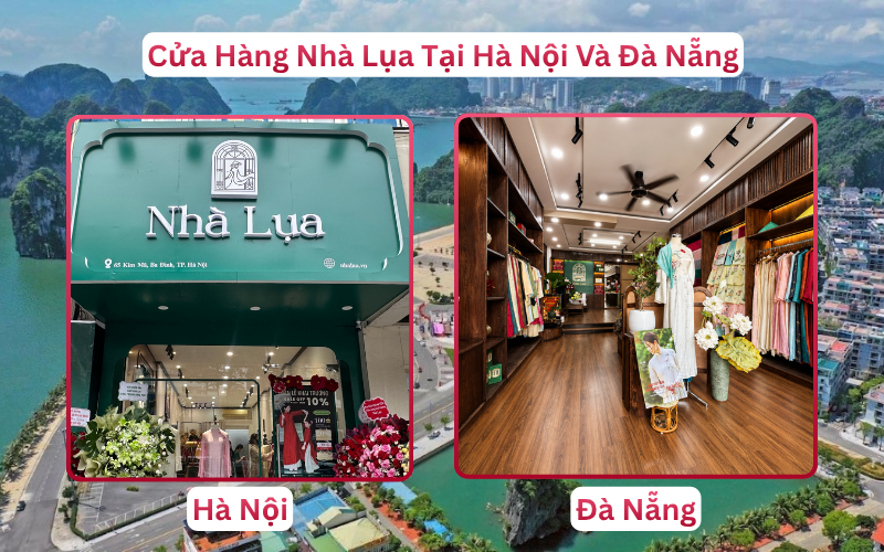Cửa Hàng Nhà Lụa Tại Hà Nội Và Đà Nẵng