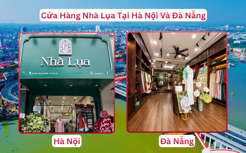 Cửa Hàng Nhà Lụa Tại Hà Nội Và Đà Nẵng