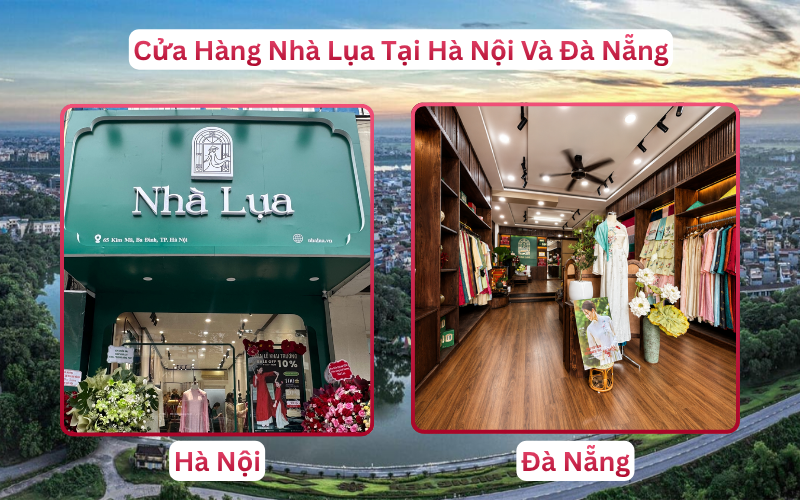 Cửa Hàng Nhà Lụa Tại Hà Nội Và Đà Nẵng
