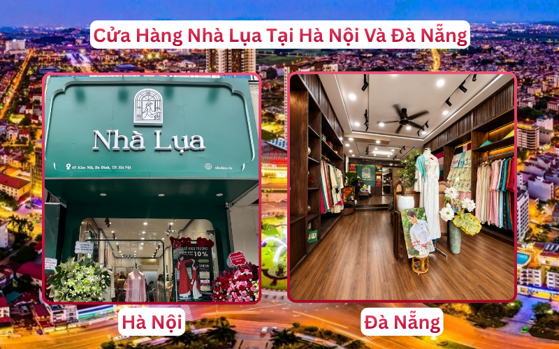Cửa Hàng Nhà Lụa Tại Hà Nội Và Đà Nẵng