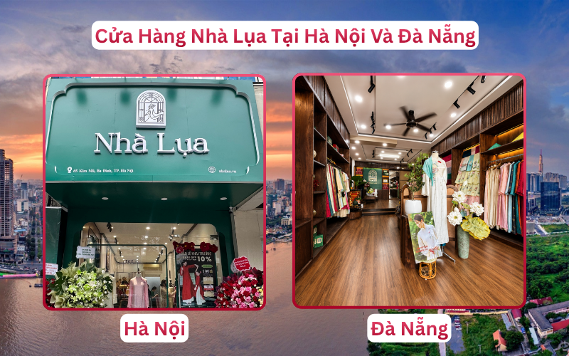 Cửa Hàng Nhà Lụa Tại Hà Nội Và Đà Nẵng