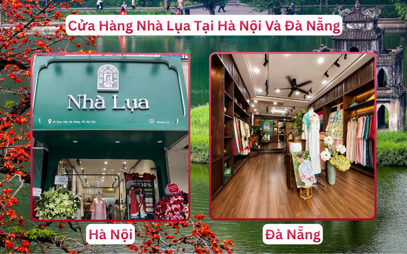 Cửa Hàng Nhà Lụa Tại Hà Nội Và Đà Nẵng