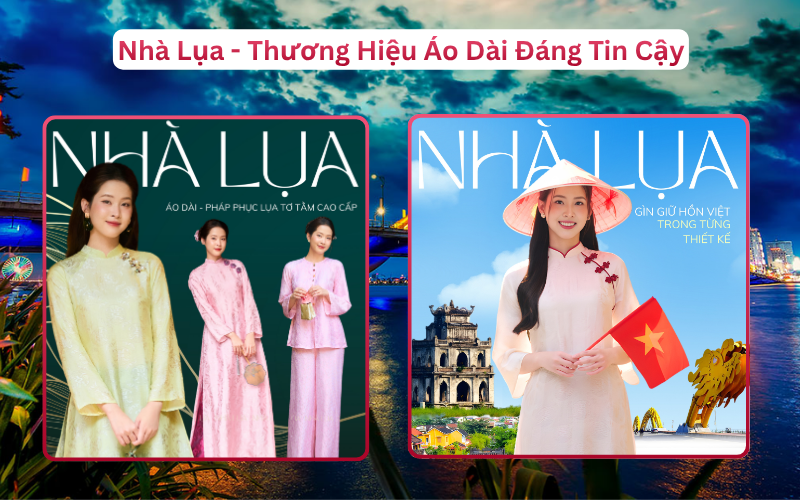 Nhà Lụa - Thương Hiệu Áo Dài Đáng Tin Cậy Đà Nẵng