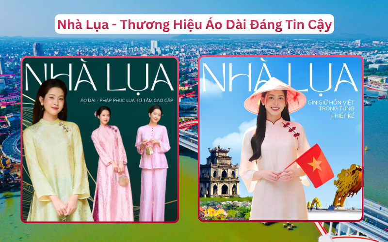 Nhà Lụa - Thương Hiệu Áo Dài Đáng Tin Cậy Hải Phòng