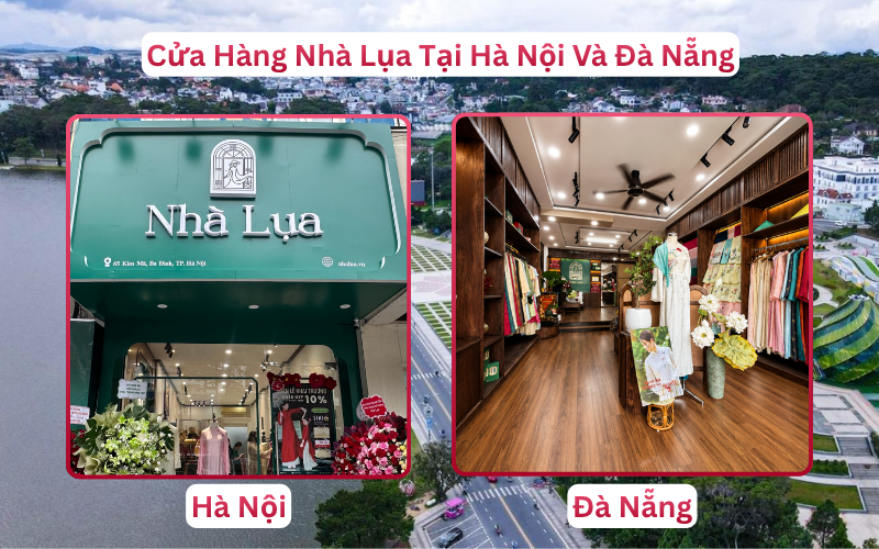 Cửa Hàng Nhà Lụa Tại Hà Nội Và Đà Nẵng