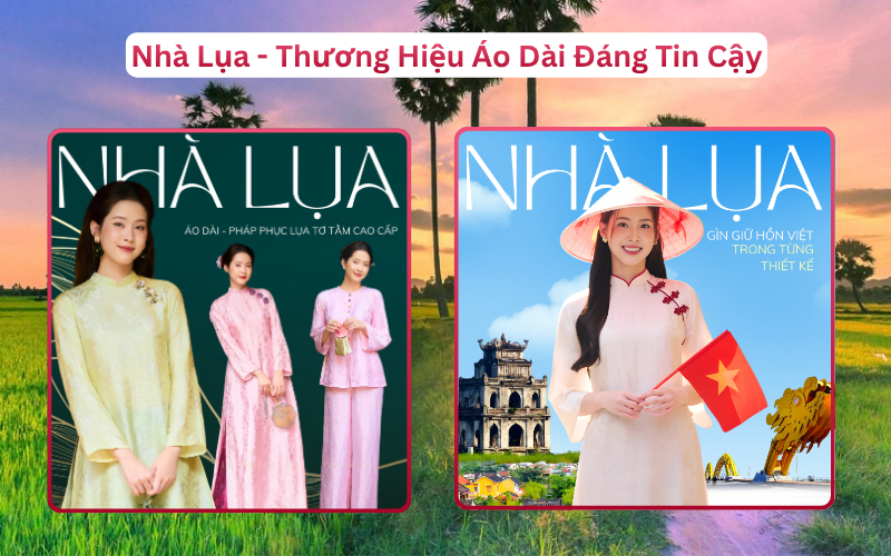 Nhà Lụa - Thương Hiệu Áo Dài Đáng Tin Cậy An Giang